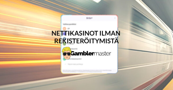 Gamblermaster esittelee nettikasinot ilman rekisteröitymistä