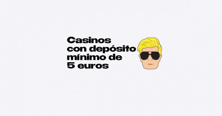 casinos-deposito-minimo-5-euros